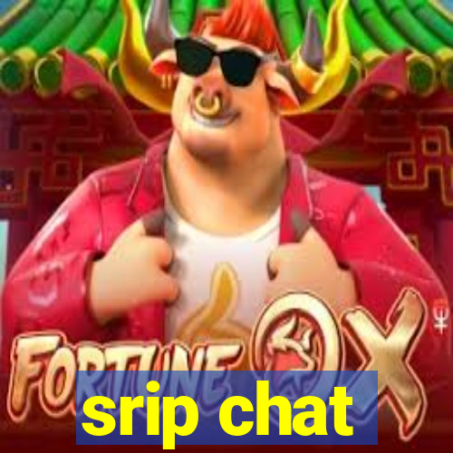 srip chat